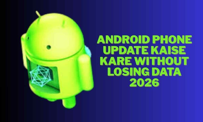 Android phone update kaise kare without losing data 2026